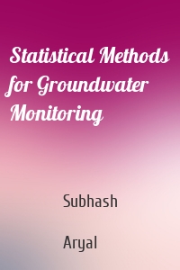 Statistical Methods for Groundwater Monitoring