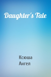 Daughter's Tale