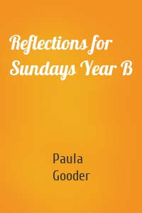 Reflections for Sundays Year B