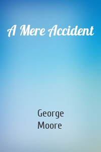 A Mere Accident