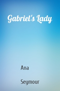 Gabriel's Lady