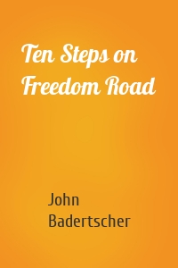 Ten Steps on Freedom Road