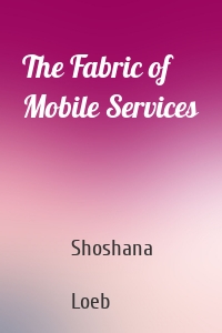 The Fabric of Mobile Services