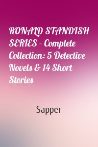 RONALD STANDISH SERIES - Complete Collection: 5 Detective Novels & 14 Short Stories