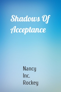 Shadows Of Acceptance