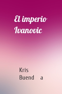 El imperio Ivanovic