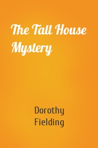 The Tall House Mystery
