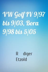 VW Golf IV 9/97 bis 9/03, Bora 9/98 bis 5/05