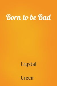 Born to be Bad