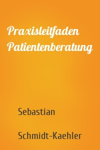 Praxisleitfaden Patientenberatung