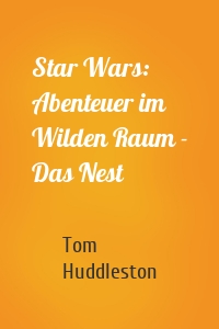 Star Wars: Abenteuer im Wilden Raum - Das Nest