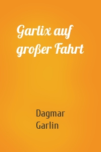 Garlix auf großer Fahrt