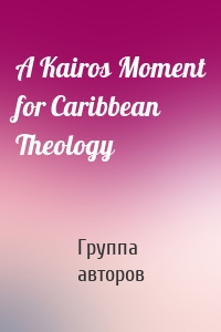 A Kairos Moment for Caribbean Theology