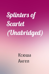 Splinters of Scarlet (Unabridged)