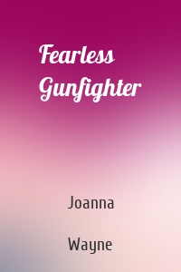 Fearless Gunfighter