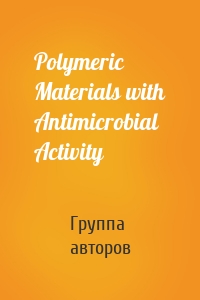 Polymeric Materials with Antimicrobial Activity