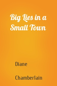 Big Lies in a Small Town