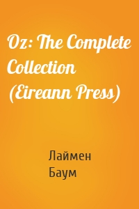 Oz: The Complete Collection (Eireann Press)
