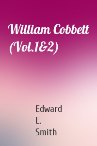 William Cobbett (Vol.1&2)