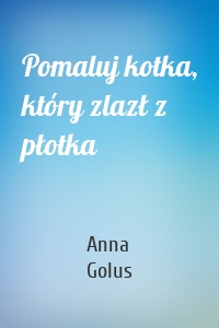 Pomaluj kotka, który zlazł z płotka