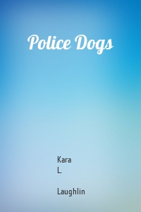 Police Dogs