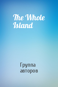 The Whole Island