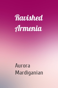 Ravished Armenia