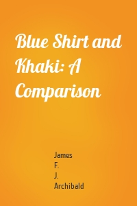 Blue Shirt and Khaki: A Comparison