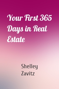 Your First 365 Days in Real Estate