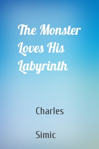 The Monster Loves His Labyrinth