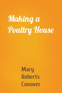 Making a Poultry House