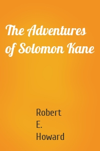 The Adventures of Solomon Kane