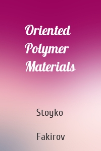 Oriented Polymer Materials