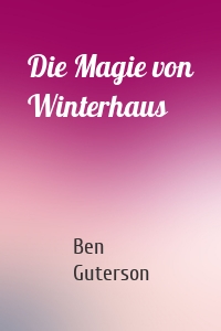 Die Magie von Winterhaus