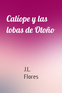 Calíope y las lobas de Otoño