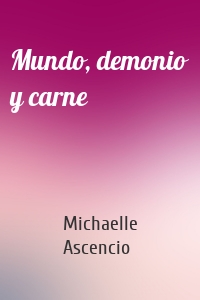 Mundo, demonio y carne