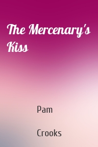 The Mercenary's Kiss