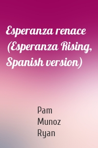 Esperanza renace (Esperanza Rising, Spanish version)