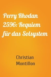 Perry Rhodan 2596: Requiem für das Solsystem