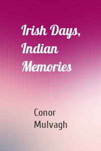 Irish Days, Indian Memories