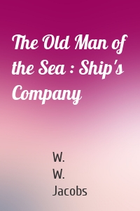 The Old Man of the Sea : Ship's Company