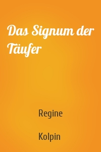 Das Signum der Täufer
