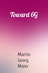 Toward 6G