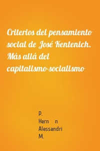 Criterios del pensamiento social de José Kentenich. Más allá del capitalismo-socialismo