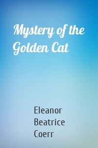 Mystery of the Golden Cat