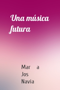 Una música futura