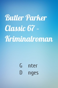 Butler Parker Classic 67 – Kriminalroman