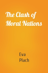 The Clash of Moral Nations