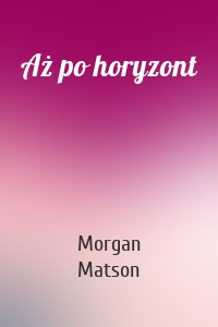 Aż po horyzont