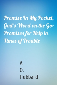 Promise In My Pocket, God's Word on the Go: Promises for Help in Times of Trouble